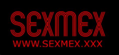 sexmex gratis|SexMex.xxx .